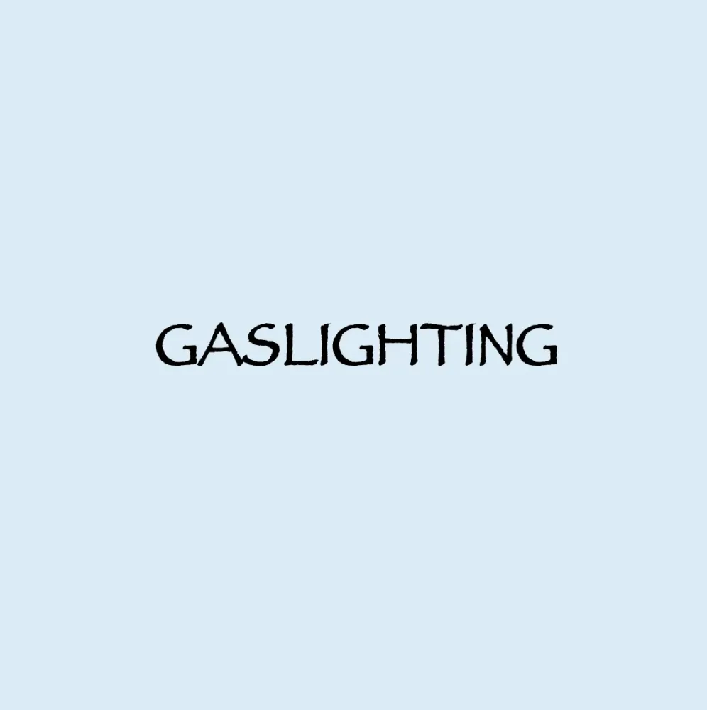 Gaslighting