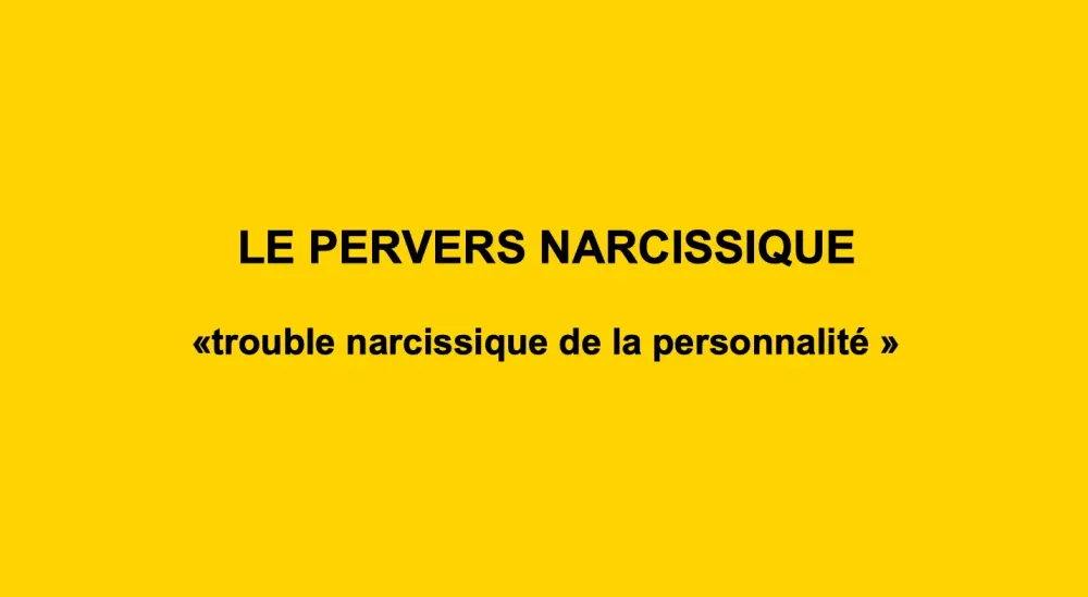 Le pervers narcissique