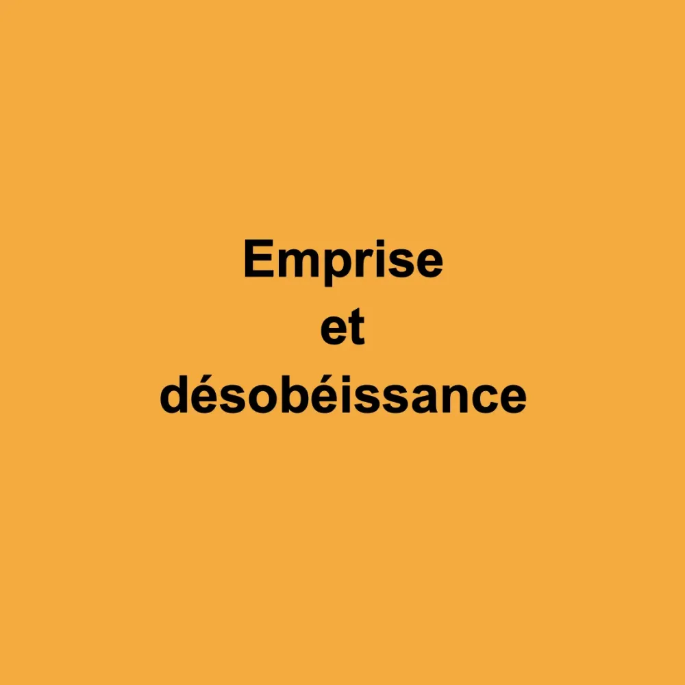 Emprise et désobéissance
