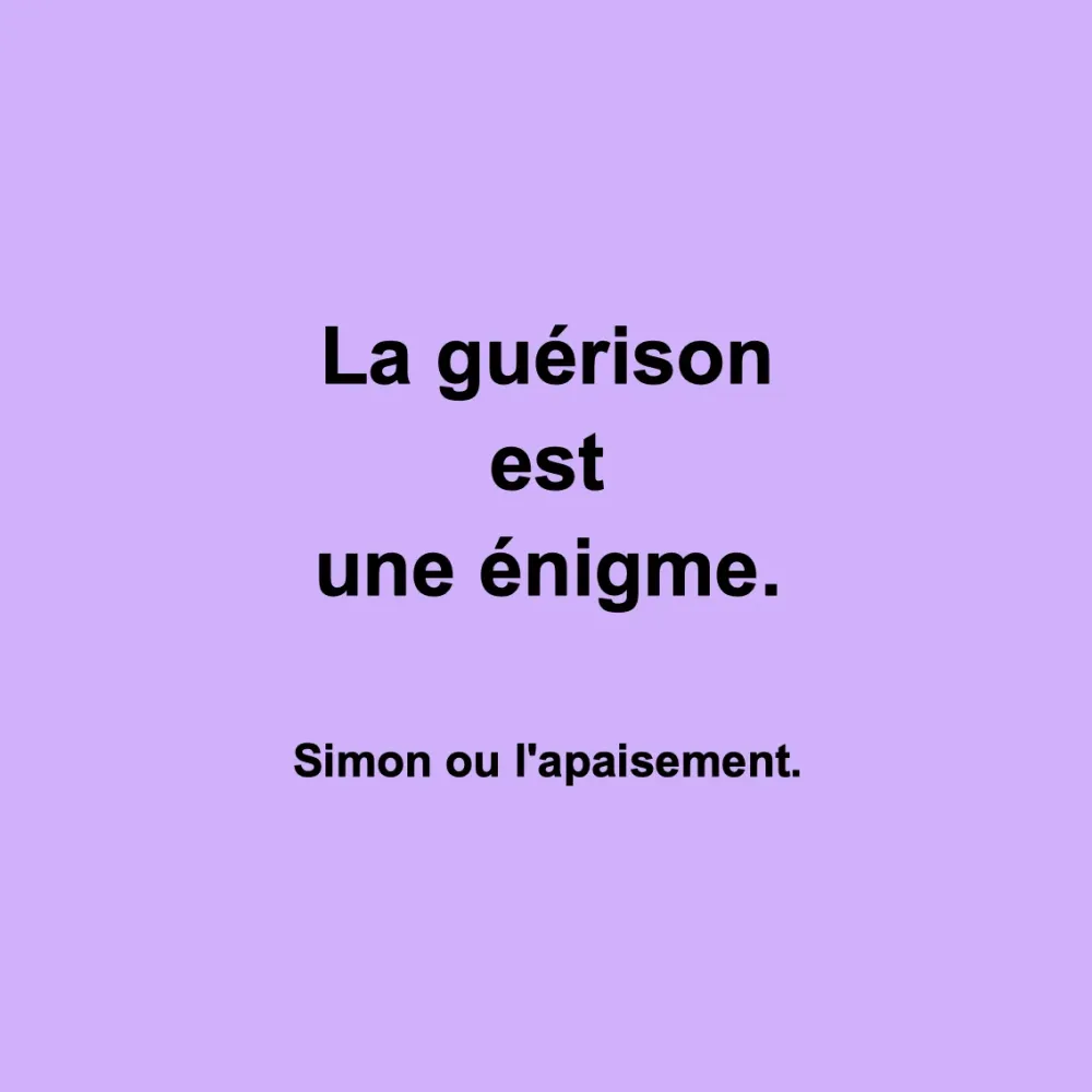 La guérison est une énigme